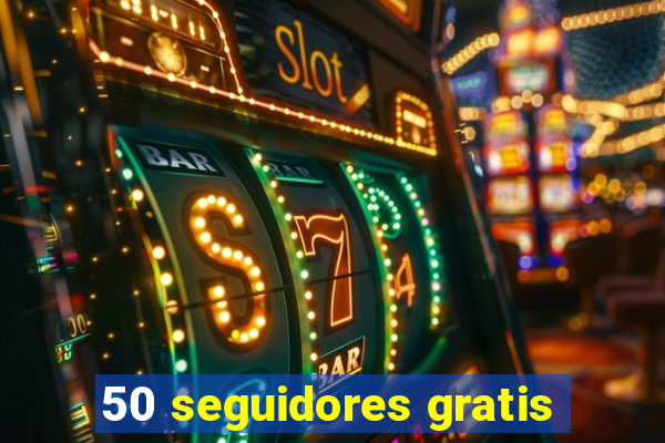 50 seguidores gratis